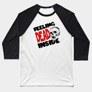 Feeling Dead Inside Baseball T-Shirt